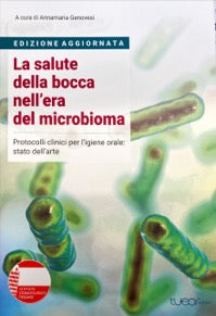 La salute della bocca nell' era del microbioma - Protocolli clinici per l' igiene orale: stato dell' arte
